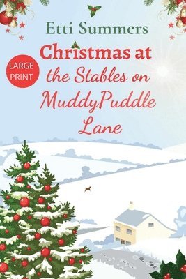 Christmas at The Stables on Muddypuddle Lane 1