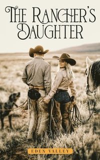 bokomslag The Rancher's Daughter