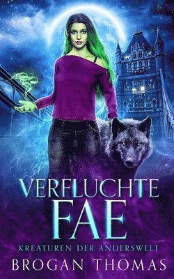 Verfluchte Fae - Kreaturen der Anderswelt 1