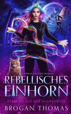 bokomslag Rebellisches Einhorn