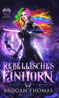 bokomslag Rebellisches Einhorn