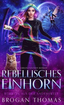 bokomslag Rebellisches Einhorn