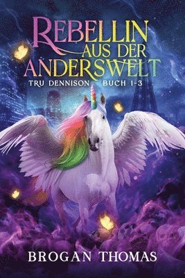 bokomslag Rebellin aus der Anderswelt - Tru Dennison Buch 1-3
