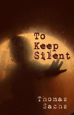 To Keep Silent