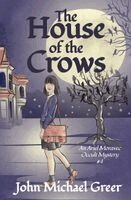 John Michael Greer - House of the Crows, Häftad