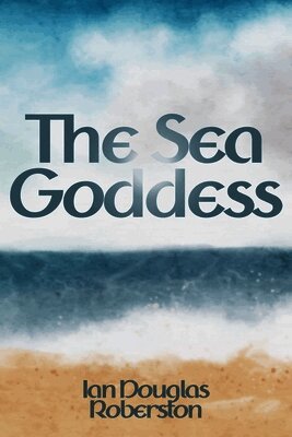 Ian Douglas Robertson - Sea Goddess, Häftad