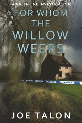 For Whom The Willow Weeps 1