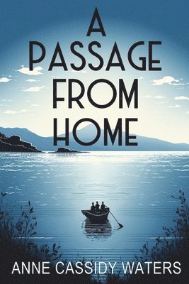 Anne Cassidy Waters - Passage from Home, Häftad