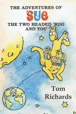 bokomslag Adventures of Sue the Two Headed 'Roo and You