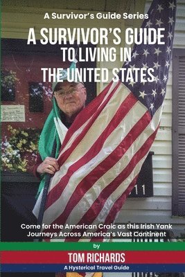 A Survivor's Guide to Living in the United States