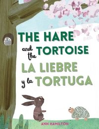 bokomslag The Hare and the Tortoise / La Libre y la Tortuga