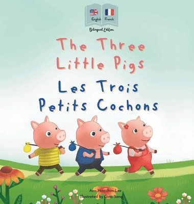 bokomslag The Three Little Pigs - Les Trois Petits Cochons