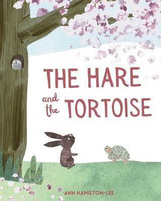 Ann Hamilton-Lee - Hare and The Tortoise, Häftad