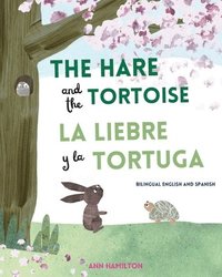 bokomslag Hare and the Tortoise / La Libre y la Tortuga