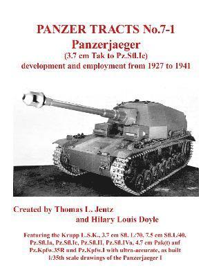 Panzer Tracts No.7-1: Panzerjager (3.7cm Tak to Pz.Sfl.Ic) 1