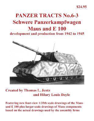 Panzer Tracts No.6-3: Pz.Kpfw. Maus and E-100 1