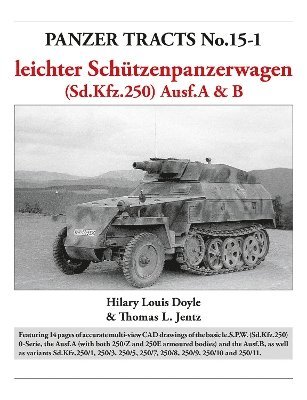 Panzer Tracts No.15-1: le.S.P.W. (Sd.Kfz.250) Ausf.A & B 1