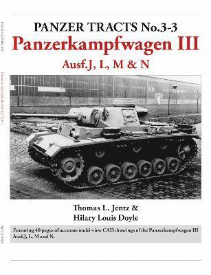 Panzer Tracts No.3-3: Panzerkampfwagen III Ausf.J, L, M & N 1