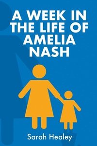 bokomslag Week in the Life of Amelia Nash