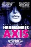 Jeffrey Morgan - Her Name is Axis, Häftad. Tillgänglighet: Lägg i varukorg