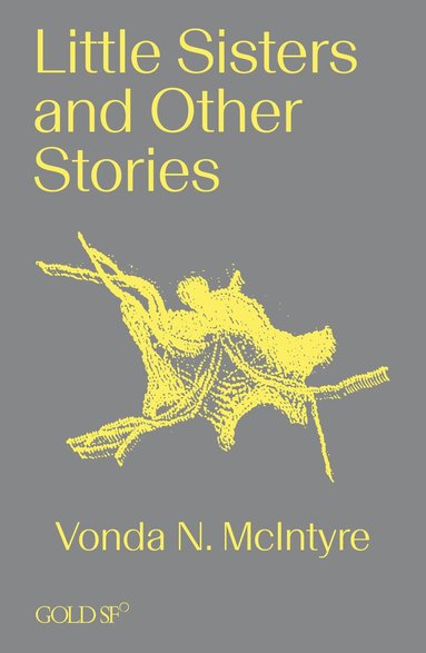 Vonda N. McIntyre - Little Sisters and Other Stories, Häftad