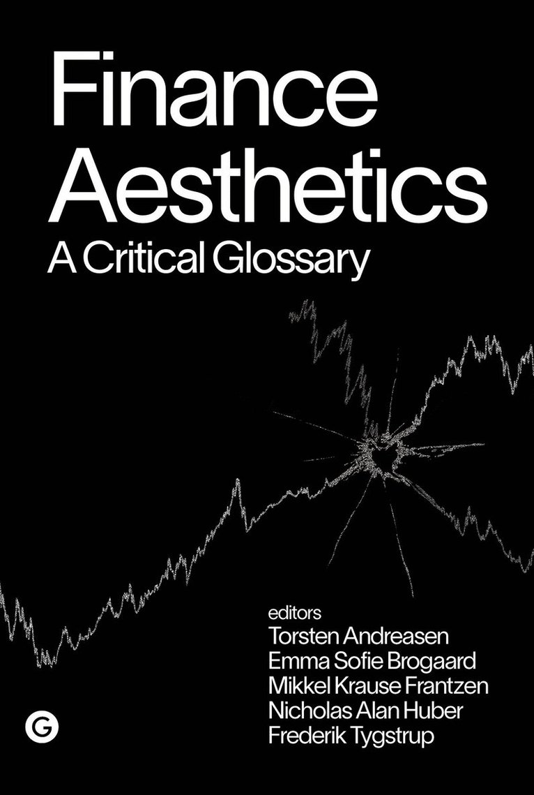 Finance Aesthetics: A Critical Glossary 1