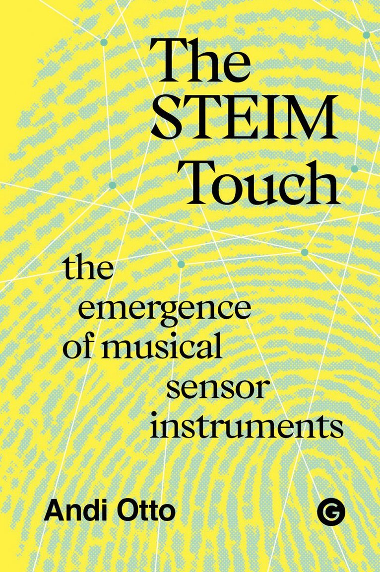 Andi Otto - STEIM Touch, Inbunden