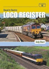 bokomslag Diesel & Electric Loco Register 6th Edition
