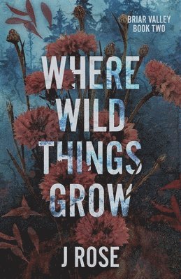 Where Wild Things Grow 1