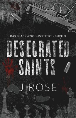 Desecrated Saints