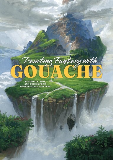 3dtotal Publishing - Painting Fantasy with Gouache, Häftad