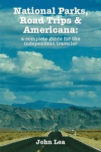 bokomslag National Parks, Road Trips and Americana