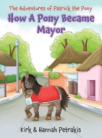 bokomslag How A Pony Became Mayor