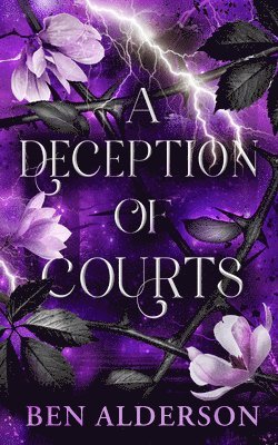 A Deception of Courts: Realm of Fey 1