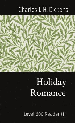 Charles J H Dickens, Charles J. H. Dickens, TBD, Tbd, John McLean - Holiday Romance, Häftad