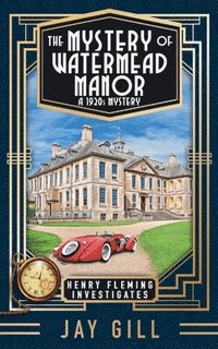 bokomslag The Mystery of Watermead Manor