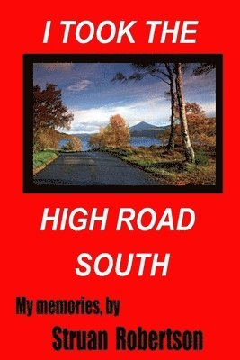 Struan Robertson - I Took The High Road South, Häftad