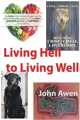 Living Hell to Living Well 1