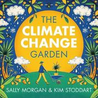 bokomslag The Climate Change Garden - first edition