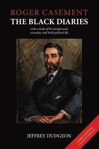 bokomslag Roger Casement: The Black Diaries - with a study of his background, sexuality, and Irish political life