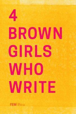 Sunnah Khan, Sharan Hunjan, Sheena Patel, Roshni Goyate - 4 BROWN GIRLS WHO WRITE, Häftad