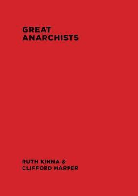 Ruth Kinna - Great Anarchists, Häftad