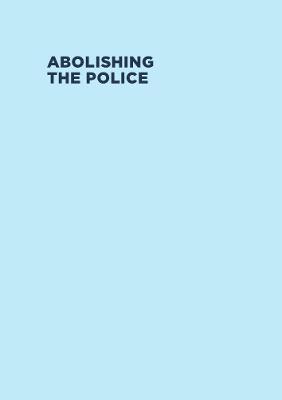 Koshka Duff - Abolishing the Police, Häftad