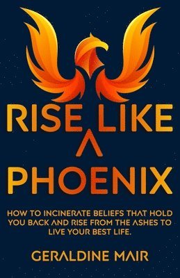 bokomslag Rise Like A Phoenix