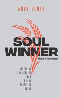 bokomslag Soul Winner: A Handbook for Lifestyle Evangelism