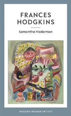 Samantha Niederman, Rebeka Cohen - Frances Hodgkins, Inbunden
