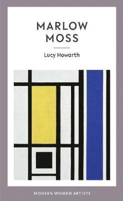 Lucy Howarth, Rebeka Cohen - Marlow Moss, Inbunden