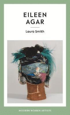 Laura Smith - Eileen Agar, Inbunden