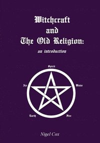 bokomslag Witchcraft and The Old Religion: an introduction