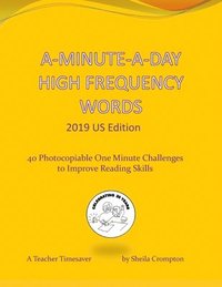 bokomslag A-Minute-A-Day High Frequency Words 2019 US Edition: 40 Photocopiable One Minute Challenges to Improve Reading Skills.